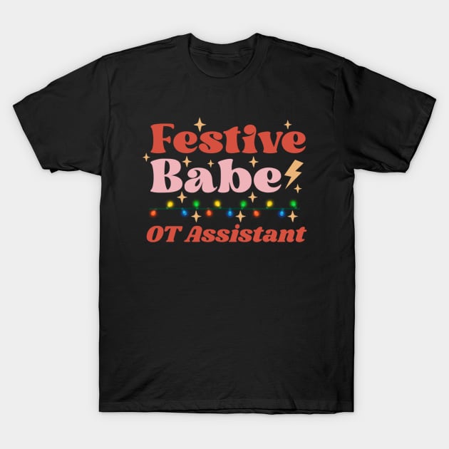 OT Assistant Festive Babe Retro Christmas Holiday Fun Design T-Shirt by DesignIndex